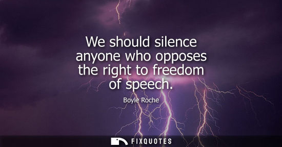 Small: We should silence anyone who opposes the right to freedom of speech
