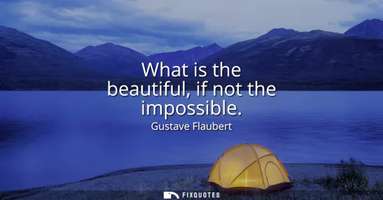 Small: What is the beautiful, if not the impossible