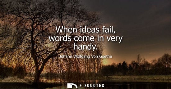 Small: When ideas fail, words come in very handy