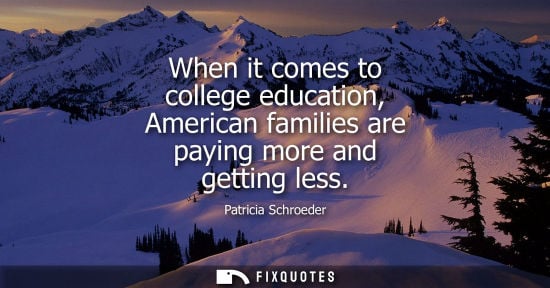 Small: When it comes to college education, American families are paying more and getting less