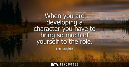 Small: When you are developing a character you have to bring so much of yourself to the role