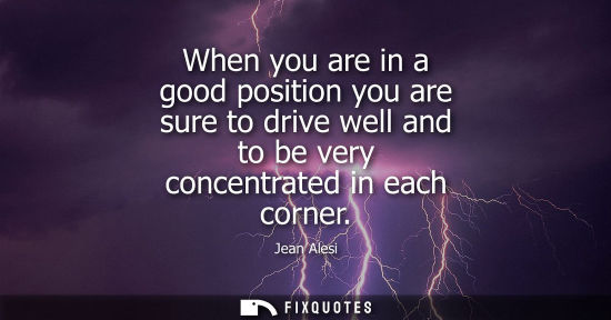 Small: When you are in a good position you are sure to drive well and to be very concentrated in each corner