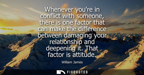Small: Whenever youre in conflict with someone, there is one factor that can make the difference between damaging you