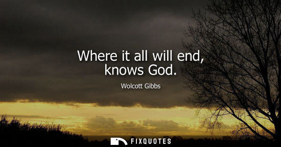 Small: Where it all will end, knows God