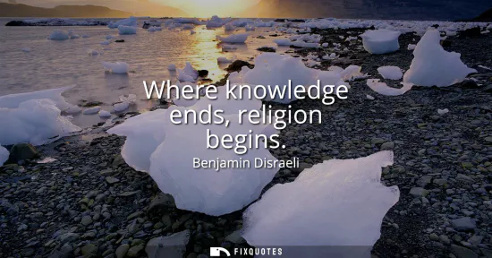 Small: Where knowledge ends, religion begins