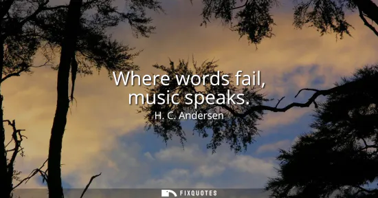 Small: Where words fail, music speaks