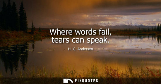 Small: Where words fail, tears can speak
