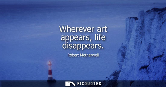 Small: Wherever art appears, life disappears