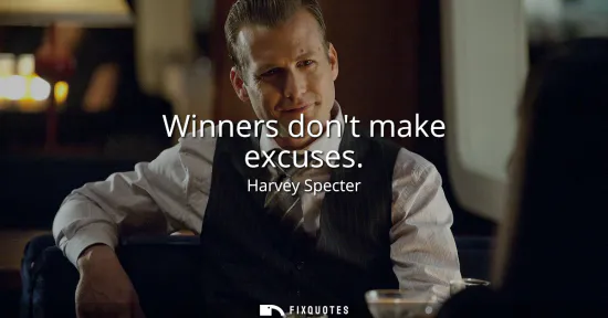 Small: Winners dont make excuses