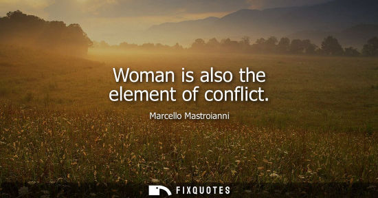 Small: Woman is also the element of conflict