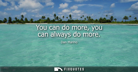 Small: You can do more, you can always do more