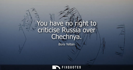 Small: You have no right to criticise Russia over Chechnya