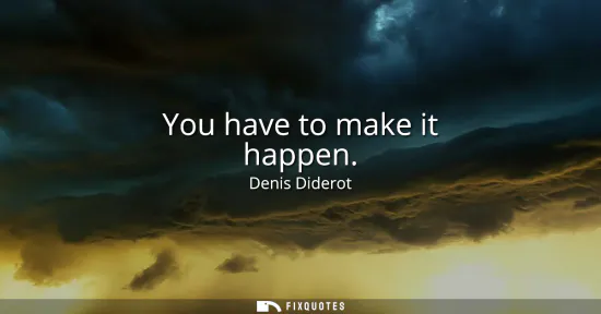 Small: You have to make it happen