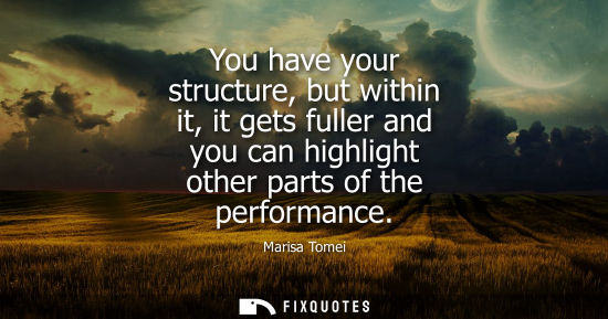 Small: You have your structure, but within it, it gets fuller and you can highlight other parts of the perform
