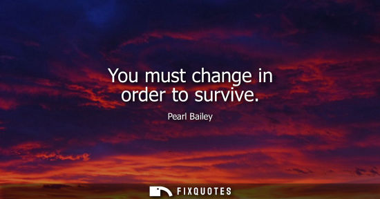 Small: You must change in order to survive