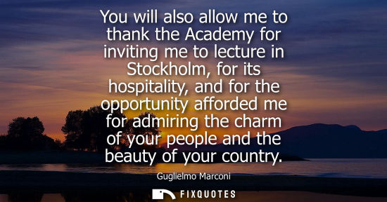 Small: You will also allow me to thank the Academy for inviting me to lecture in Stockholm, for its hospitality, and 