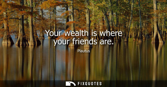 Small: Your wealth is where your friends are