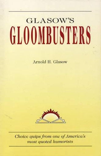 Glasow's Gloombusters by Arnold H. Glasow