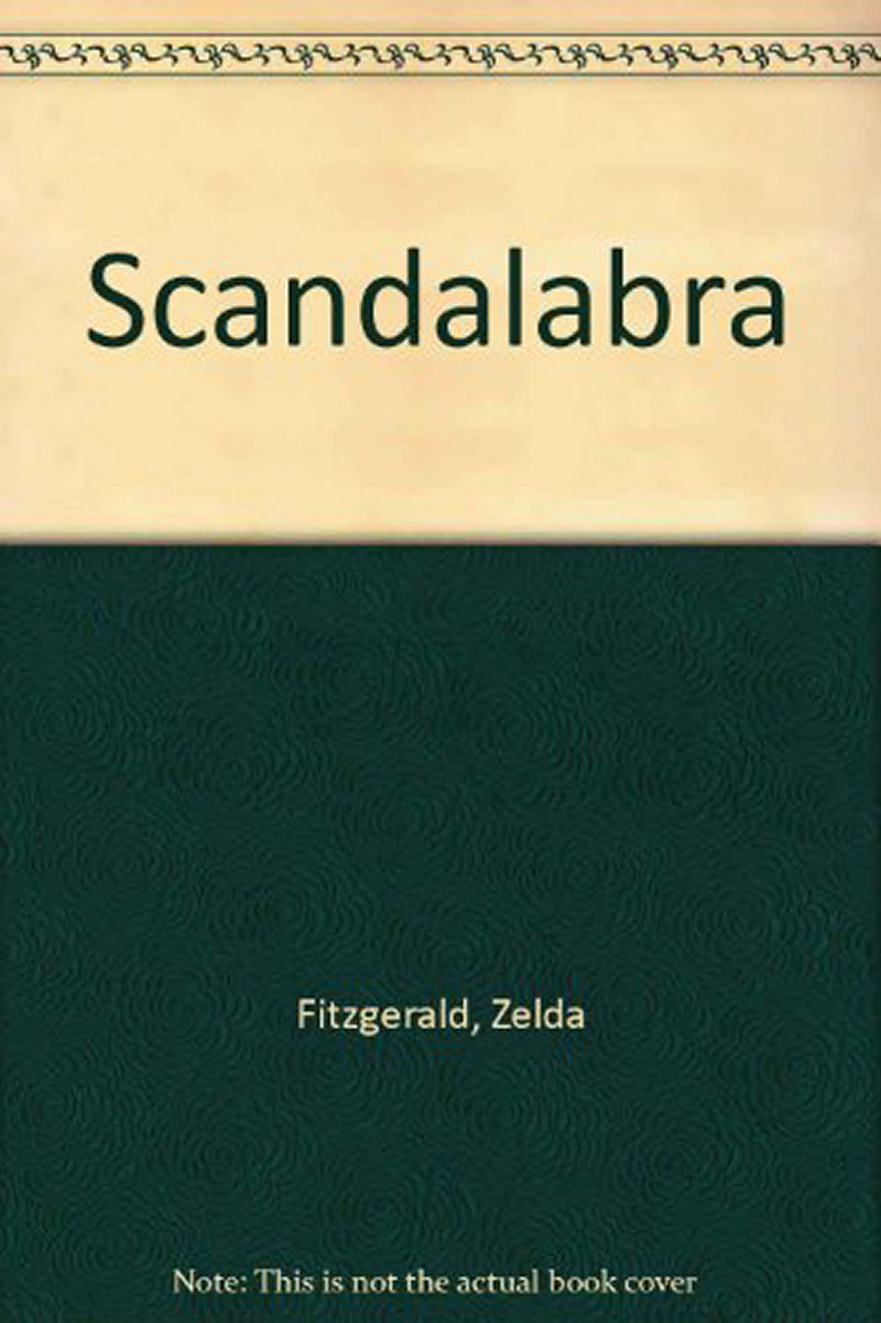 Scandalabra By Zelda Fitzgerald Jazz Age Satire Play 