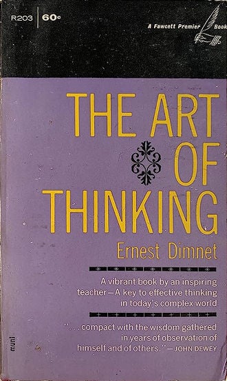 The Art of Thinking by Ernest Dimnet
